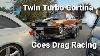 Test Le Twin Turbo Ford Cortina Drag Racing
